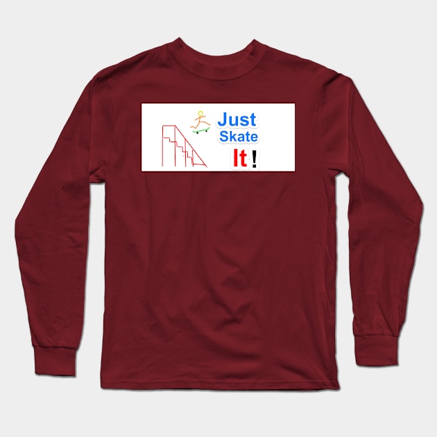 just skate it Long Sleeve T-Shirt by notregme